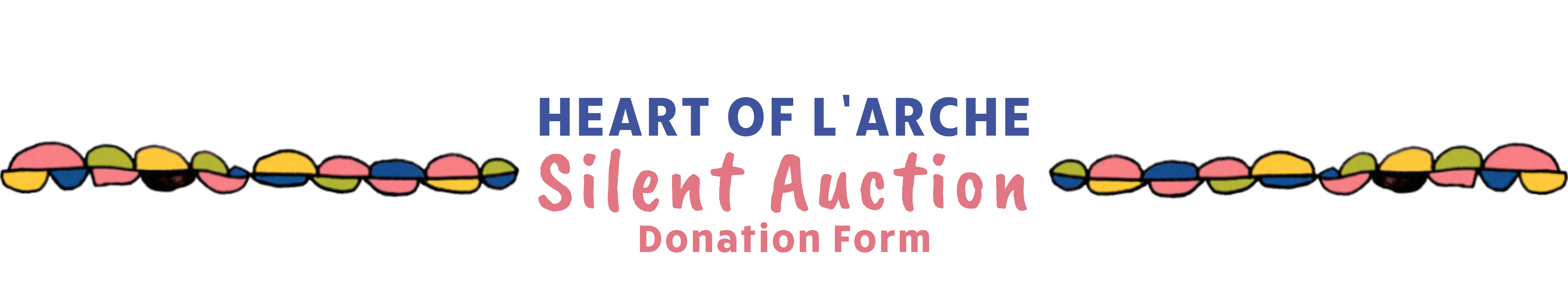 Heart of L'Arche Silent Auction Donation Form
