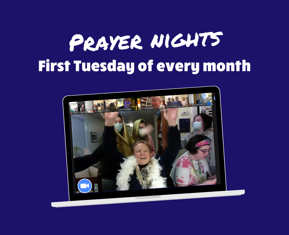 Prayer Nights. First Tuesday of every month.