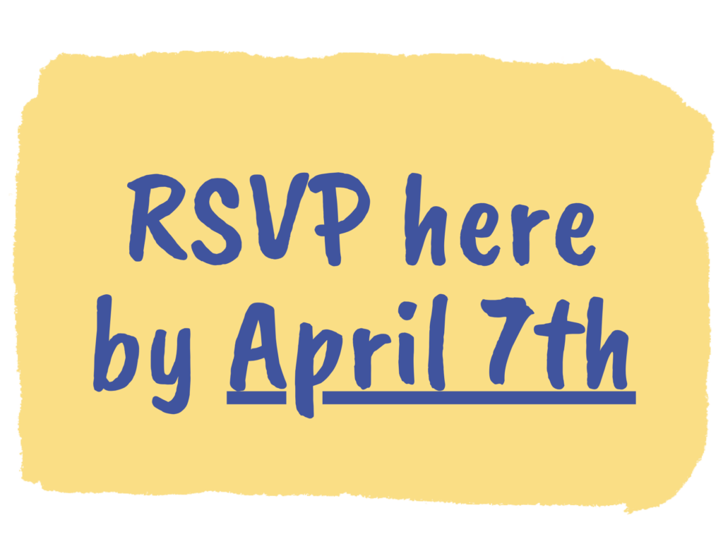 RSVP here by April 7th