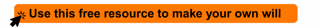 Click this bar to use the free resource to make your own will